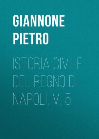 Обложка книги «Istoria civile del Regno di Napoli, v. 5»