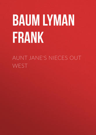 Обложка книги «Aunt Jane's Nieces out West»