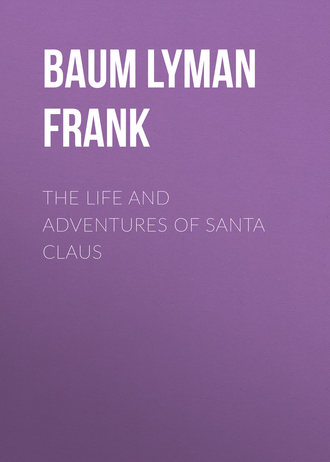 Обложка книги «The Life and Adventures of Santa Claus»