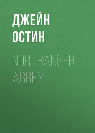 Обложка книги «Northanger Abbey»