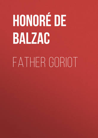 Оноре де Бальзак. Father Goriot