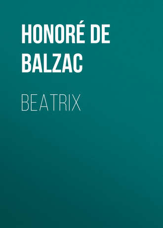 Оноре де Бальзак. Beatrix