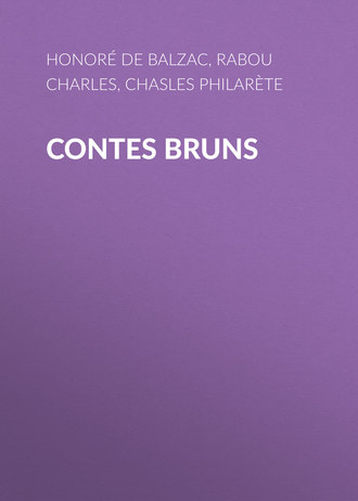 Chasles Philar?te. Contes bruns