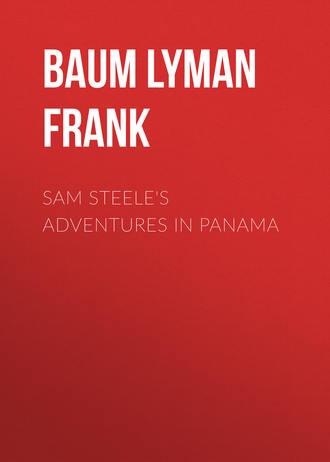 Обложка книги «Sam Steele's Adventures in Panama»