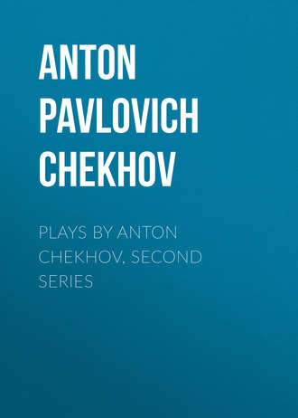 Обложка книги «Plays by Anton Chekhov, Second Series»