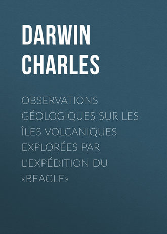 Обложка книги «Observations Géologiques sur les Îles Volcaniques Explorées par l'Expédition du «Beagle»»