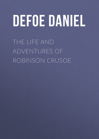 Обложка книги «The Life and Adventures of Robinson Crusoe»
