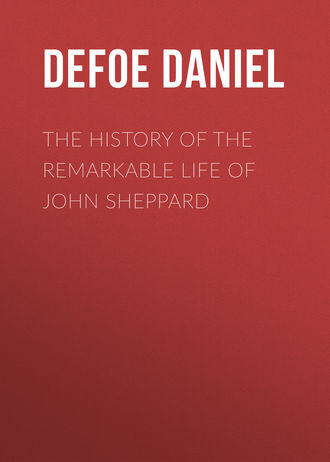 Обложка книги «The History of the Remarkable Life of John Sheppard»