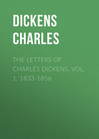 Обложка книги «The Letters of Charles Dickens. Vol. 1, 1833-1856»