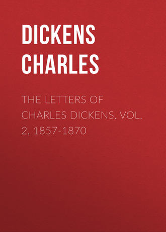 Обложка книги «The Letters of Charles Dickens. Vol. 2, 1857-1870»