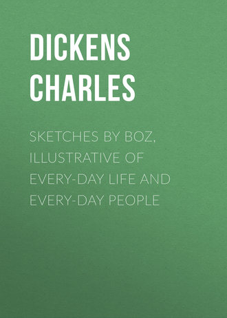 Обложка книги «Sketches by Boz, Illustrative of Every-Day Life and Every-Day People»