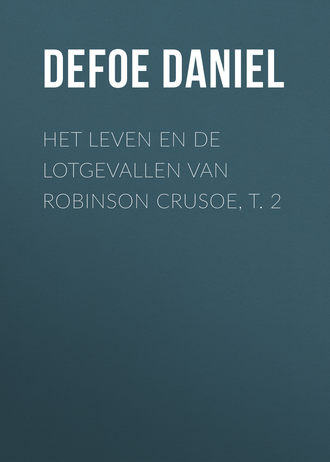Обложка книги «Het leven en de lotgevallen van Robinson Crusoe, t. 2»