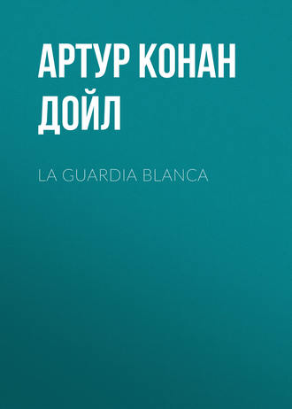 Обложка книги «La guardia blanca»