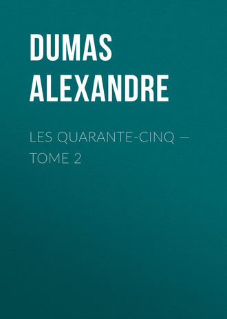 Обложка книги «Les Quarante-Cinq — Tome 2»