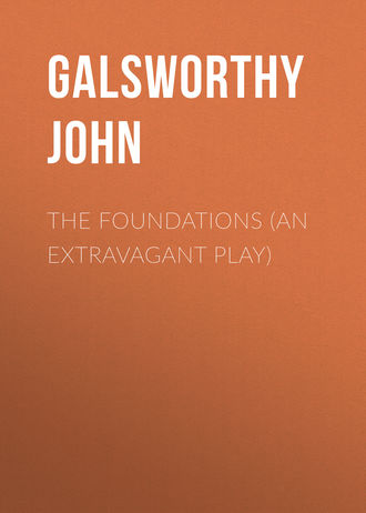 Обложка книги «The Foundations (An Extravagant Play)»