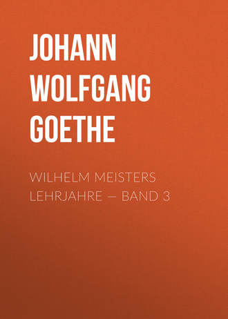 Обложка книги «Wilhelm Meisters Lehrjahre — Band 3»