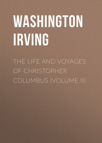 Вашингтон Ирвинг. The Life and Voyages of Christopher Columbus (Volume II)