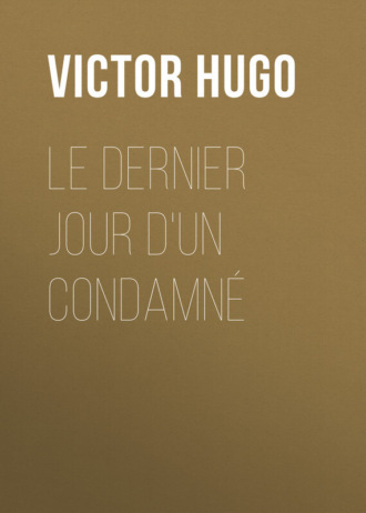 Обложка книги «Le Dernier Jour d'un Condamné»