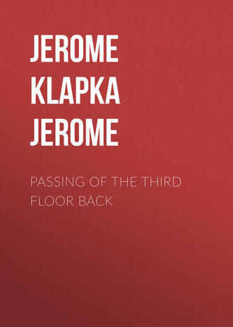 Обложка книги «Passing of the Third Floor Back»