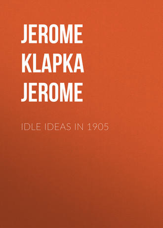 Обложка книги «Idle Ideas in 1905»