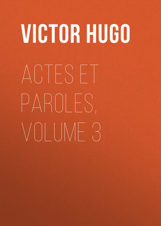 Обложка книги «Actes et Paroles, Volume 3»