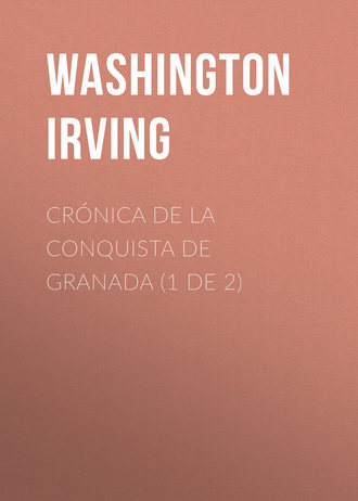 Обложка книги «Crónica de la conquista de Granada (1 de 2)»