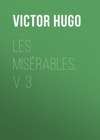 Обложка книги «Les Misérables, v. 3»