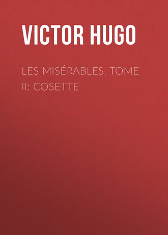 Обложка книги «Les misérables. Tome II: Cosette»