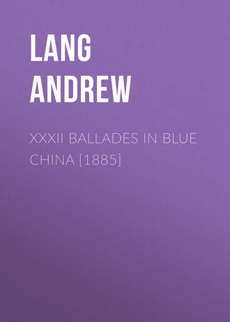 Обложка книги «XXXII Ballades in Blue China [1885]»