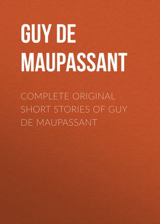 Обложка книги «Complete Original Short Stories of Guy De Maupassant»