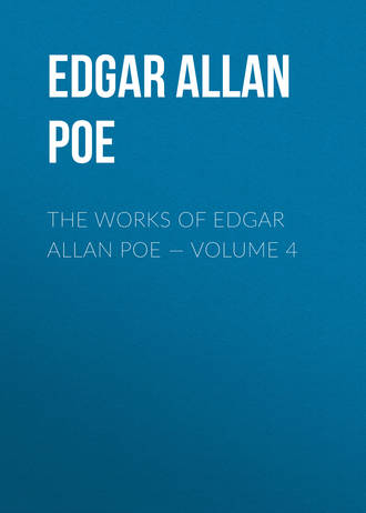 Обложка книги «The Works of Edgar Allan Poe — Volume 4»