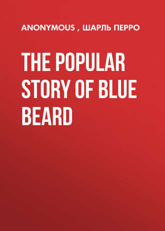 Обложка книги «The Popular Story of Blue Beard»