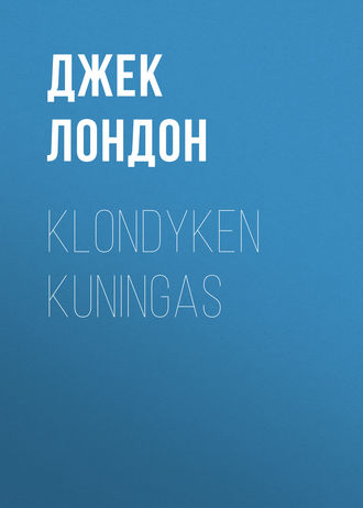 Обложка книги «Klondyken kuningas»