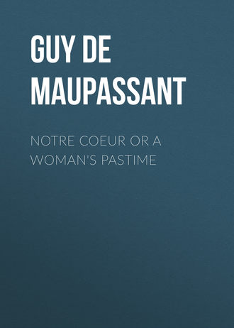 Обложка книги «Notre Coeur or A Woman's Pastime»
