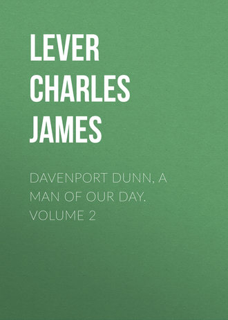 Lever Charles James. Davenport Dunn, a Man of Our Day. Volume 2