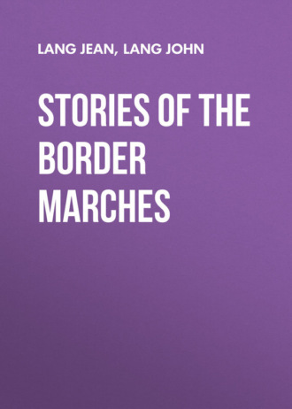 Обложка книги «Stories of the Border Marches»