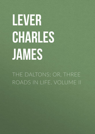 Обложка книги «The Daltons; Or, Three Roads In Life. Volume II»