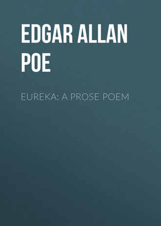 Обложка книги «Eureka: A Prose Poem»
