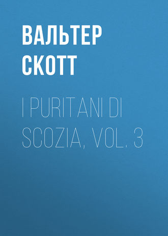 Обложка книги «I Puritani di Scozia, vol. 3»