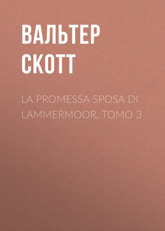 Обложка книги «La promessa sposa di Lammermoor, Tomo 3»