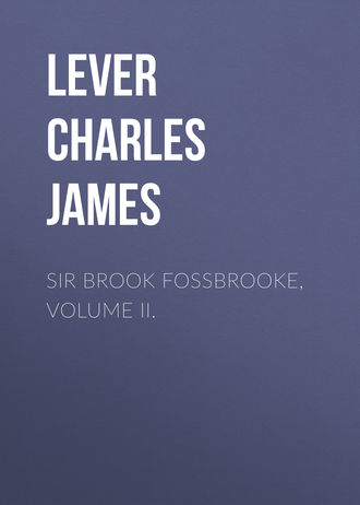Обложка книги «Sir Brook Fossbrooke, Volume II.»