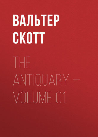 Обложка книги «The Antiquary — Volume 01»