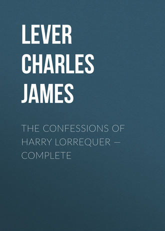 Обложка книги «The Confessions of Harry Lorrequer – Complete»