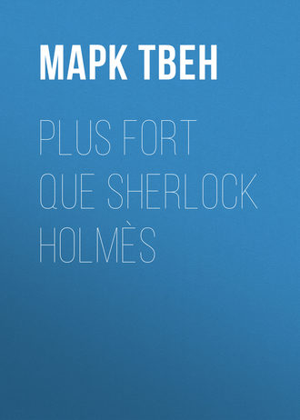 Обложка книги «Plus fort que Sherlock Holmès»