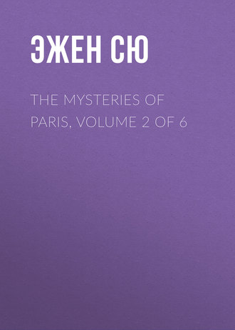 Обложка книги «The Mysteries of Paris, Volume 2 of 6»