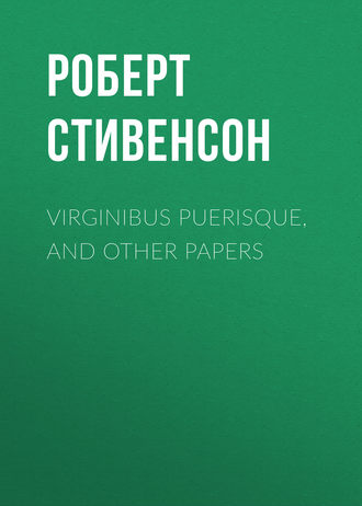 Обложка книги «Virginibus Puerisque, and Other Papers»