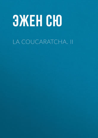 Обложка книги «La coucaratcha. II»