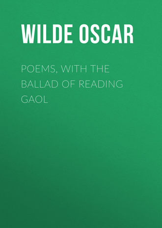 Обложка книги «Poems, with The Ballad of Reading Gaol»