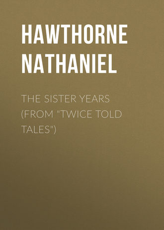 Обложка книги «The Sister Years (From "Twice Told Tales")»