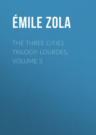 Обложка книги «The Three Cities Trilogy: Lourdes, Volume 3»